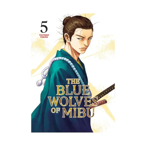 The Blue Wolves of Mibu (Manga) Volume 05