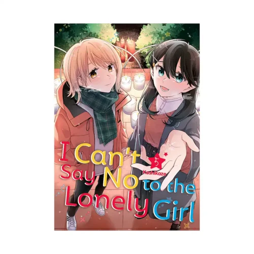 I Can't Say No to the Lonely Girl (Manga) Volume 05