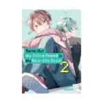 Turns Out My Online Friend Is My Real-Life Boss! (Manga) Volume 02