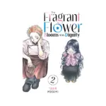 The Fragrant Flower Blooms with Dignity (Manga) Volume 02