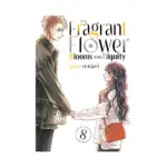 The Fragrant Flower Blooms with Dignity (Manga) Volume 08