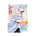 The Boy I Loved Became the Jaded Emperor (Manga) Volume 02