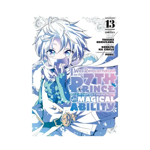 I Was Reincarnated as the 7th Prince So I Can Take My Time Perfecting My Magical Ability (Manga) Volume 13