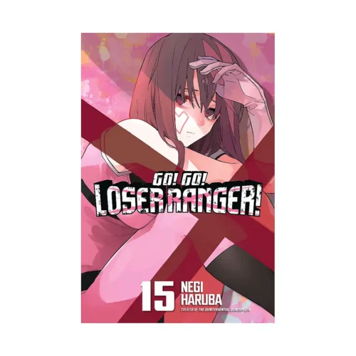 Go! Go! Loser Ranger! (Manga) Volume 15