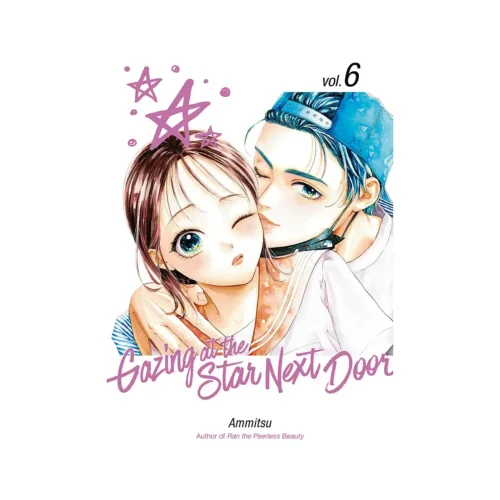 Gazing at the Star Next Door (Manga) Volume 06