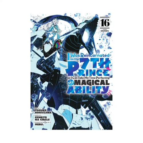 I Was Reincarnated as the 7th Prince So I Can Take My Time Perfecting My Magical Ability (Manga) Volume 16