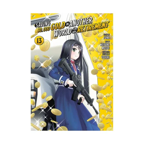 Saving 80,000 Gold in Another World for My Retirement (Manga) Volume 13