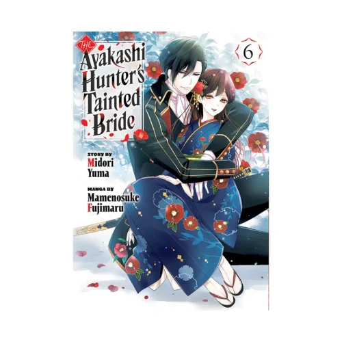 The Ayakashi Hunter's Tainted Bride (Manga) Volume 06