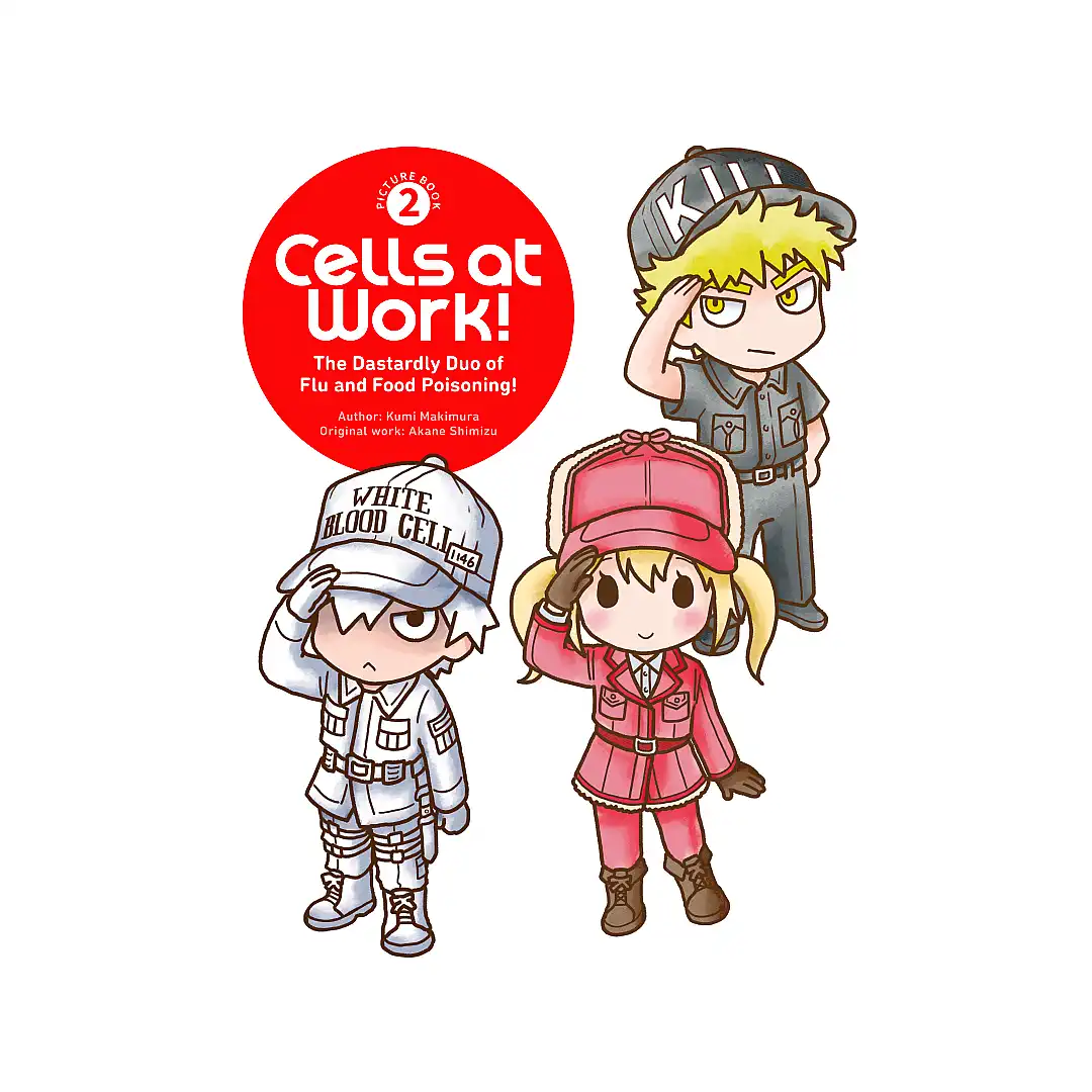 9798888778418 Cells at Work!: #02 The Dastardly Duo of Flu and Food Poisoning! (Illustration Book) Volume 02