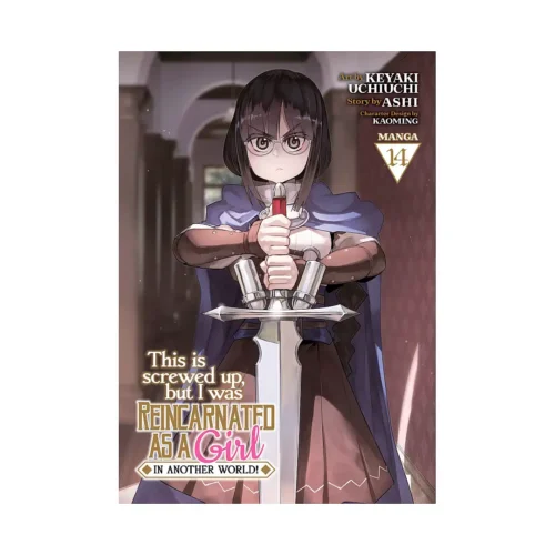This Is Screwed Up, But I Was Reincarnated as a Girl in Another World! (Manga) Volume 14