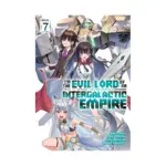 I'm the Evil Lord of an Intergalactic Empire! (Light Novel) Volume 07