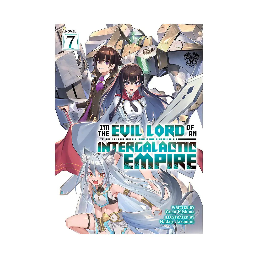 9798891601178 I'm the Evil Lord of an Intergalactic Empire! (Light Novel) Volume 07