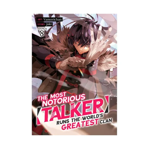The Most Notorious "Talker" Runs the World's Greatest Clan (Manga) Volume 08