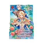I Abandoned My Engagement Because My Sister Is a Tragic Heroine, But Somehow I Became Entangled with a Righteous Prince (Manga) Volume 01