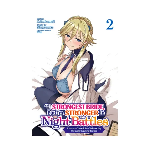 She's the Strongest Bride, But I'm Stronger in Night Battles: A Harem Chronicle of Advancing Through Cunning Tactics (Manga) Volume 02