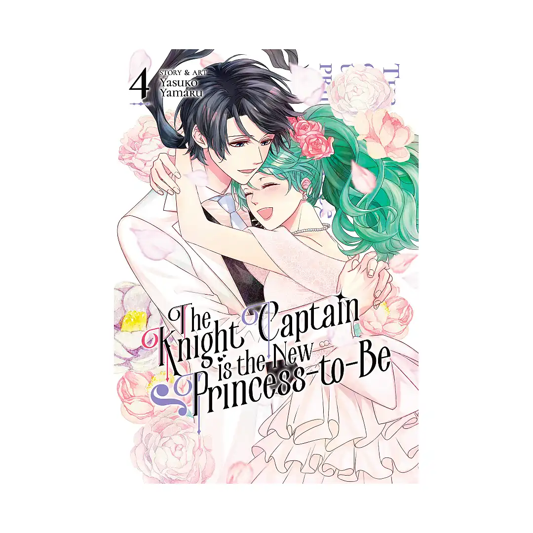 The Knight Captain Is the New Princess-To-Be (Manga) Volume 04