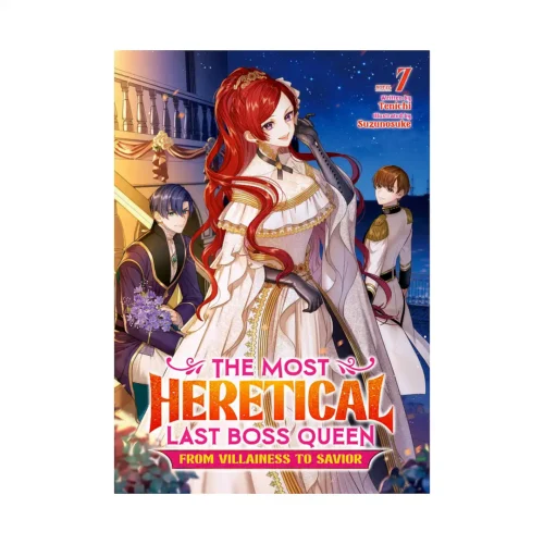 9798891602953 The Most Heretical Last Boss Queen: From Villainess to Savior (Light Novel) Volume 07