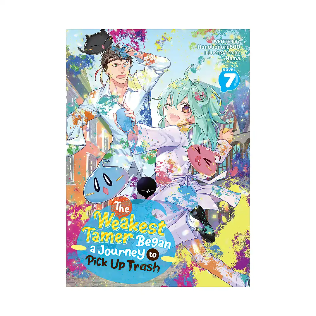 The Weakest Tamer Began a Journey to Pick Up Trash (Light Novel) Volume 07