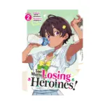 Too Many Losing Heroines! (Light Novel) Volume 02