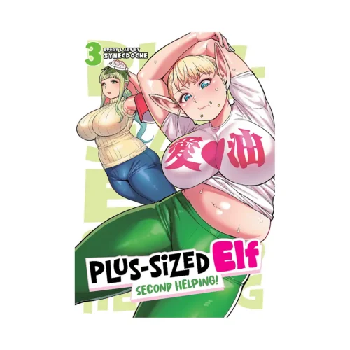 Plus-Sized Elf: Second Helping! (Manga) Volume 03