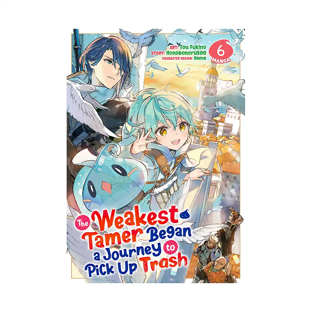 The Weakest Tamer Began a Journey to Pick Up Trash (Manga) Volume 06