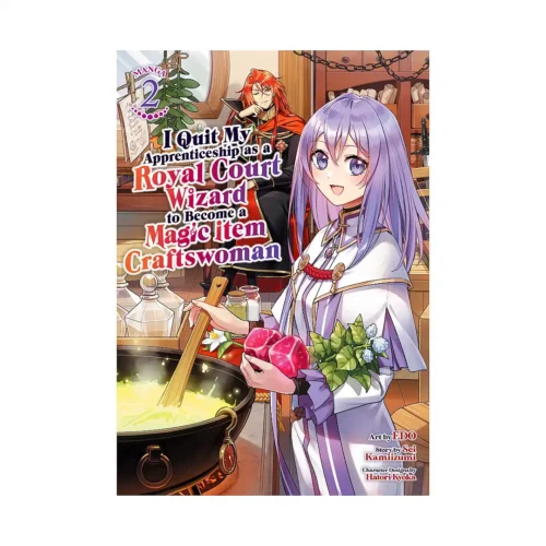 I Quit My Apprenticeship as a Royal Court Wizard to Become a Magic Item Craftswoman (Manga) Volume 02