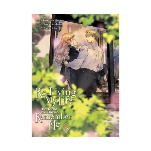 Re-Living My Life with a Boyfriend Who Doesn't Remember Me (Manga) Volume 03