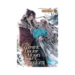The Eccentric Doctor of the Moon Flower Kingdom (Manga) Volume 10