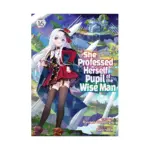She Professed Herself Pupil of the Wise Man (Light Novel) Volume 16