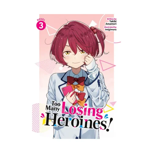 Too Many Losing Heroines! (Light Novel) Volume 03