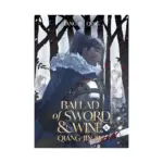 Ballad of Sword and Wine: Qiang Jin Jiu (Novel) Volume 06