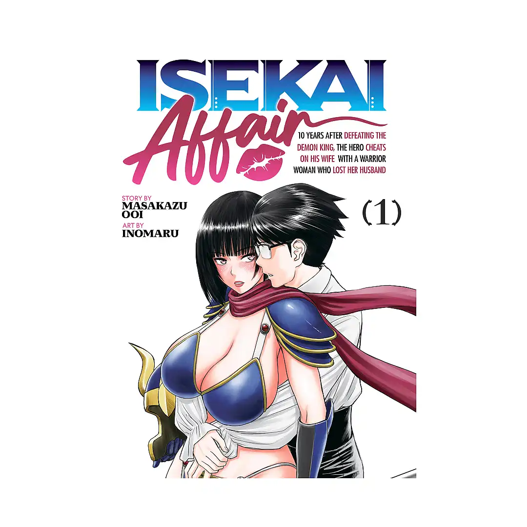 Isekai Affair: 10 Years After Defeating the Demon King, the Hero Cheats on His Wife with a Warrior Woman Who Lost Her Husband (Manga) Volume 01