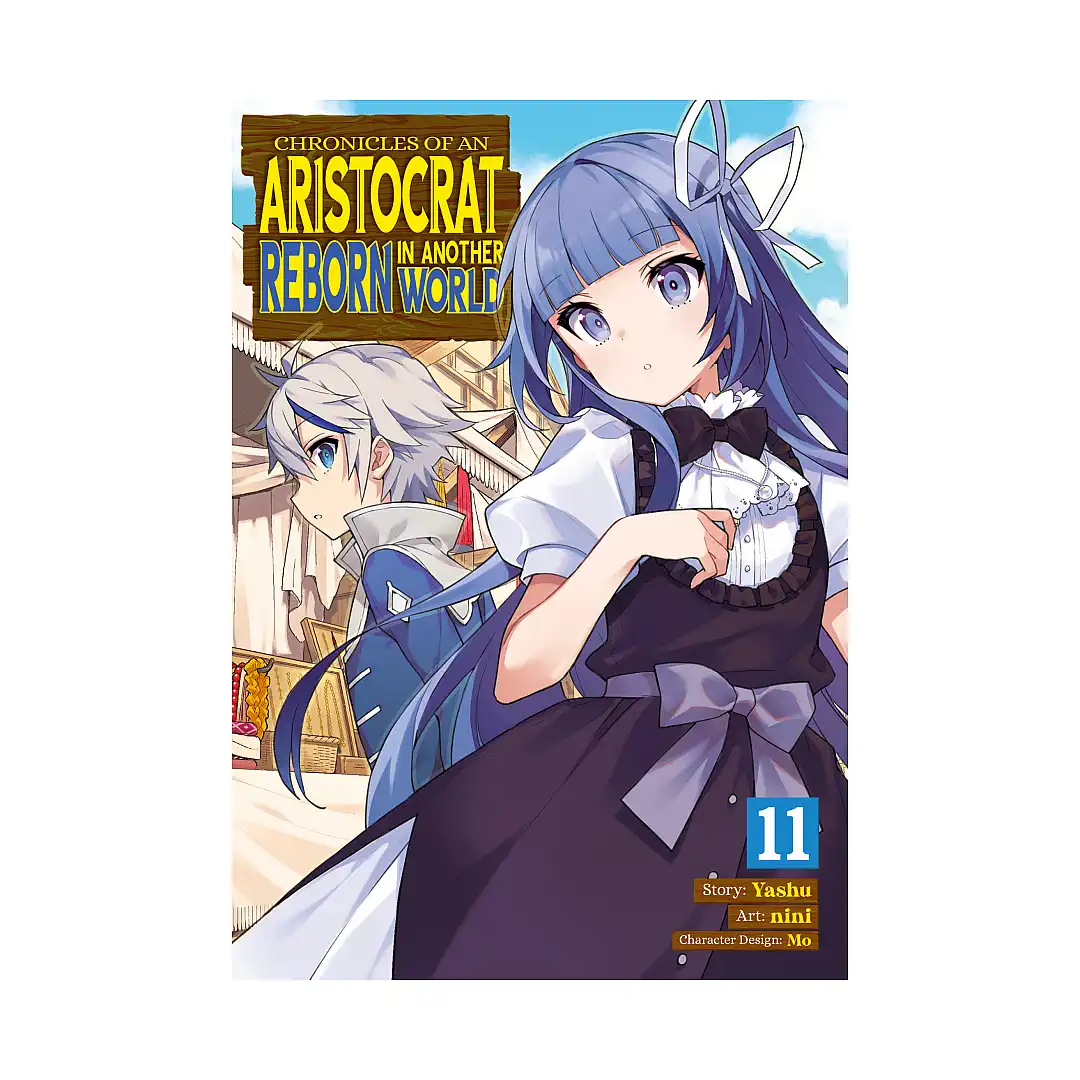 Chronicles of an Aristocrat Reborn in Another World (Manga) Volume 11