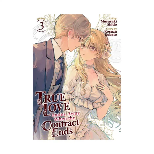 True Love Fades Away When the Contract Ends (Manga) Volume 03