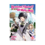 Heroine? Saint? No, I'm an All-Works Maid (And Proud of It)! (Light Novel) Volume 01