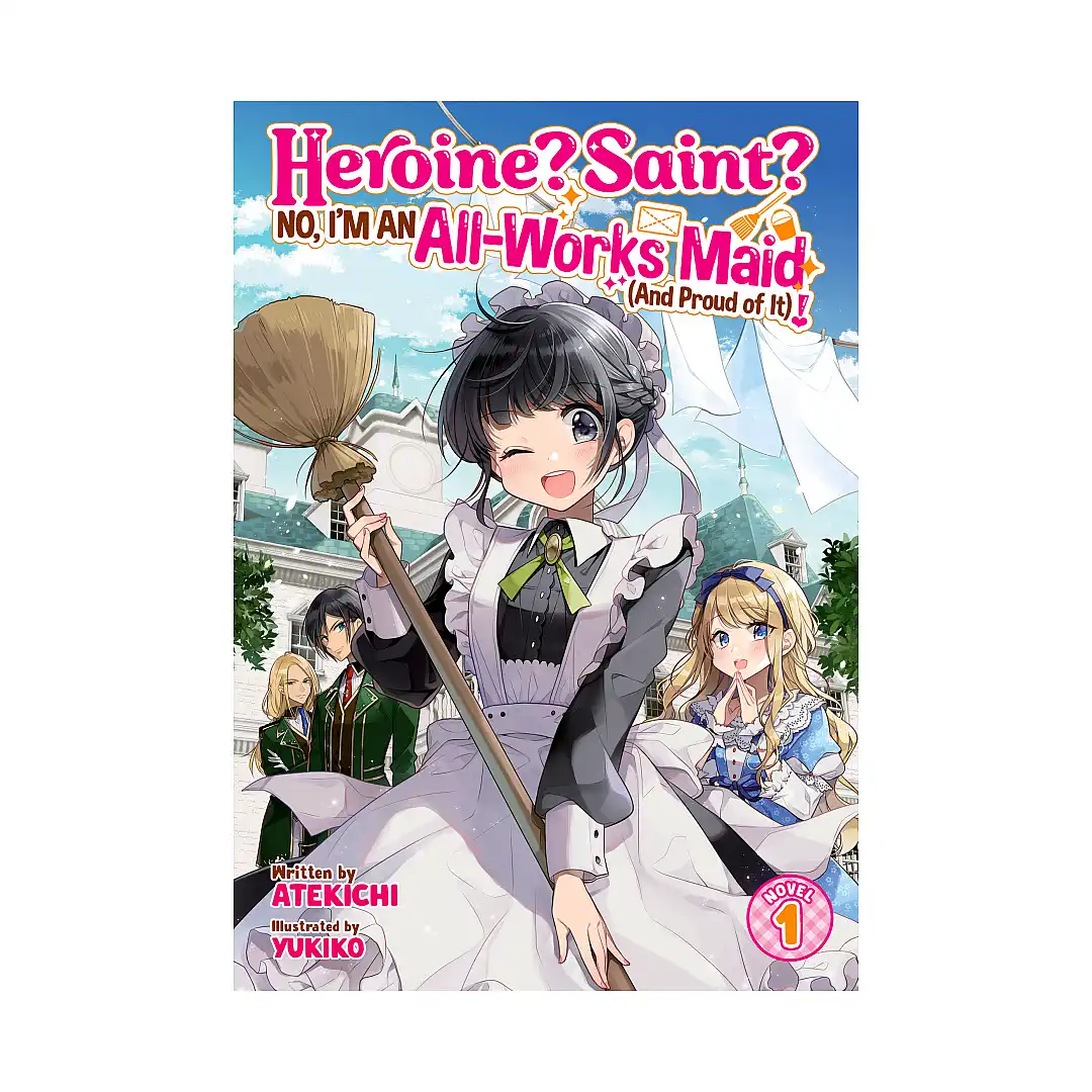 9798891607392 Heroine? Saint? No, I'm an All-Works Maid (And Proud of It)! (Light Novel) Volume 01