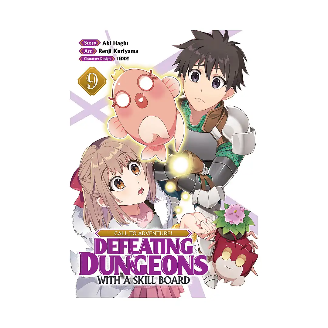 Call to Adventure! Defeating Dungeons with a Skill Board (Manga) Volume 09