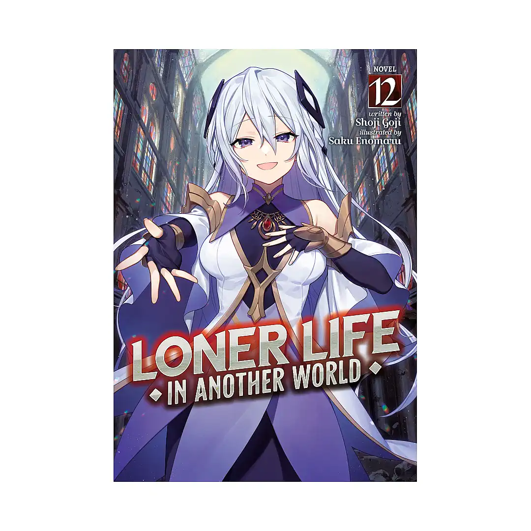 Loner Life in Another World (Light Novel) Volume 12