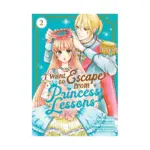 I Want to Escape from Princess Lessons (Manga) Volume 02