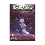 Monster Guild: The Dark Lord's (No-Good) Comeback! (Manga) Volume 08