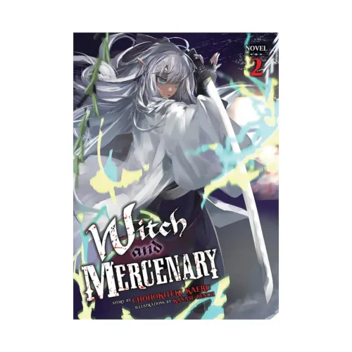 Witch and Mercenary (Light Novel) Volume 02