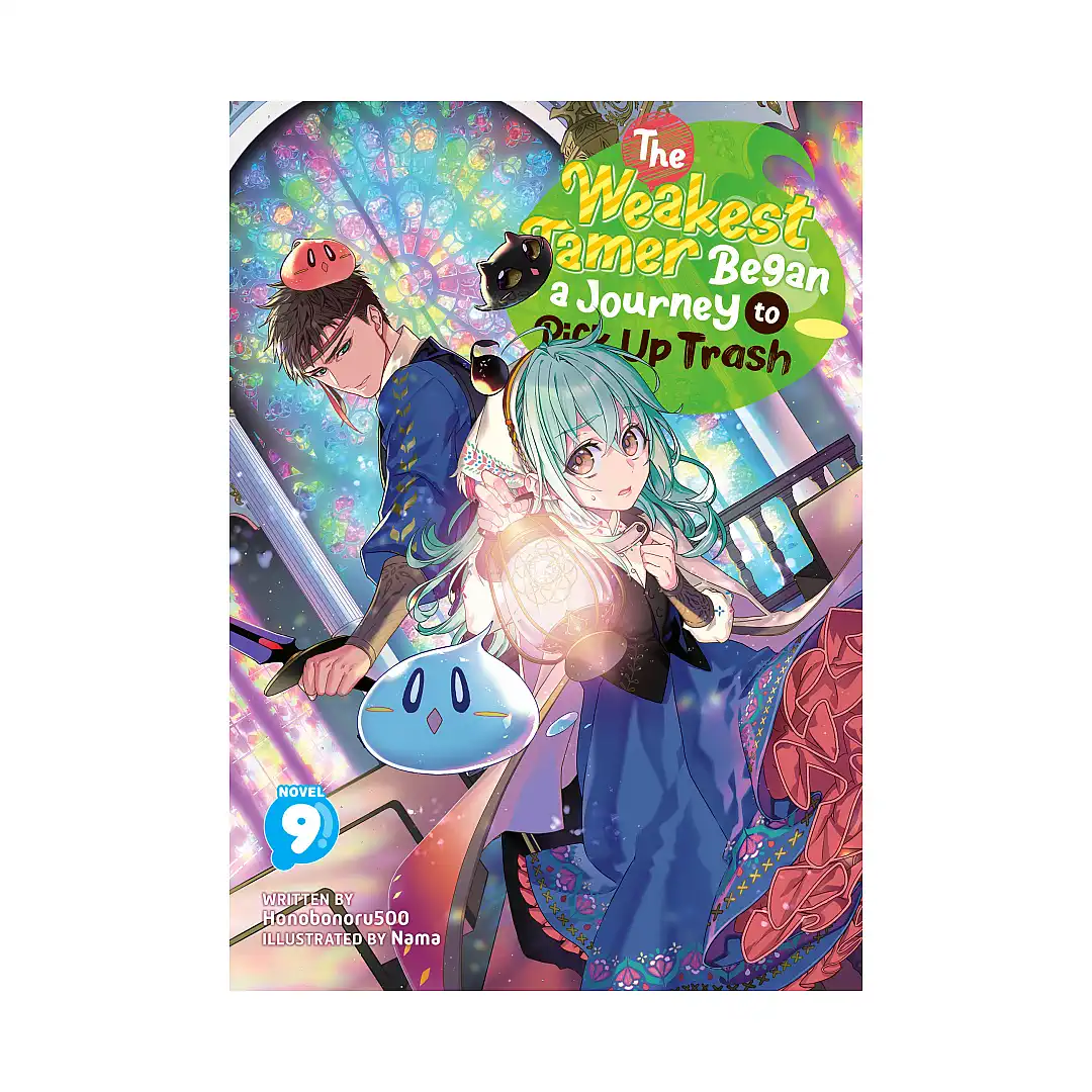 The Weakest Tamer Began a Journey to Pick Up Trash (Light Novel) Volume 09