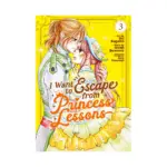 I Want to Escape from Princess Lessons (Manga) Volume 03