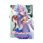 The Too-Perfect Saint: Tossed Aside by My Fiance and Sold to Another Kingdom (Manga) Volume 02