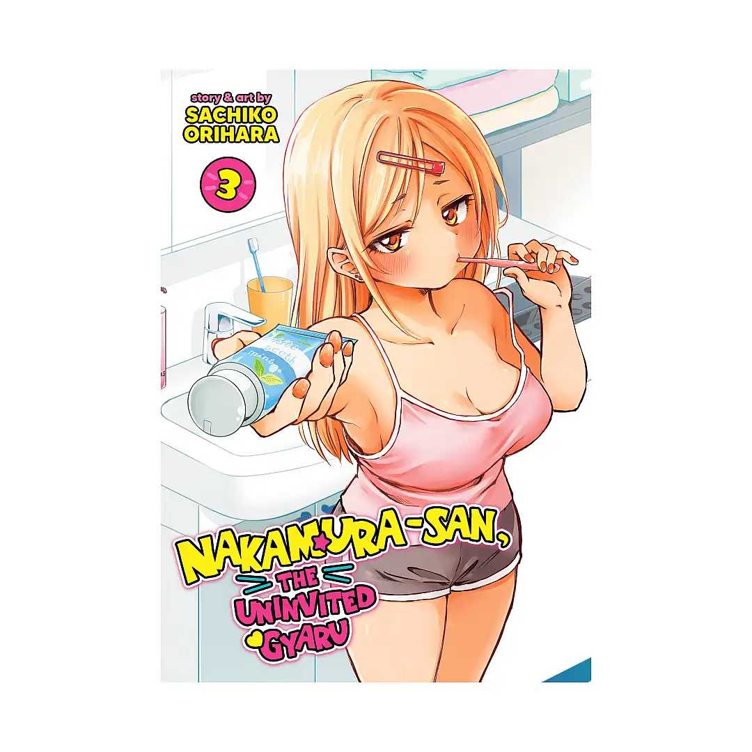 Nakamura-San, the Uninvited Gyaru (Manga) Volume 03