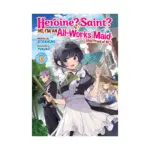 Heroine? Saint? No, I'm an All-Works Maid (And Proud of It)! (Light Novel) Volume 03