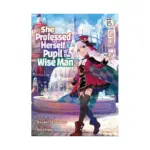 She Professed Herself Pupil of the Wise Man (Light Novel) Volume 15