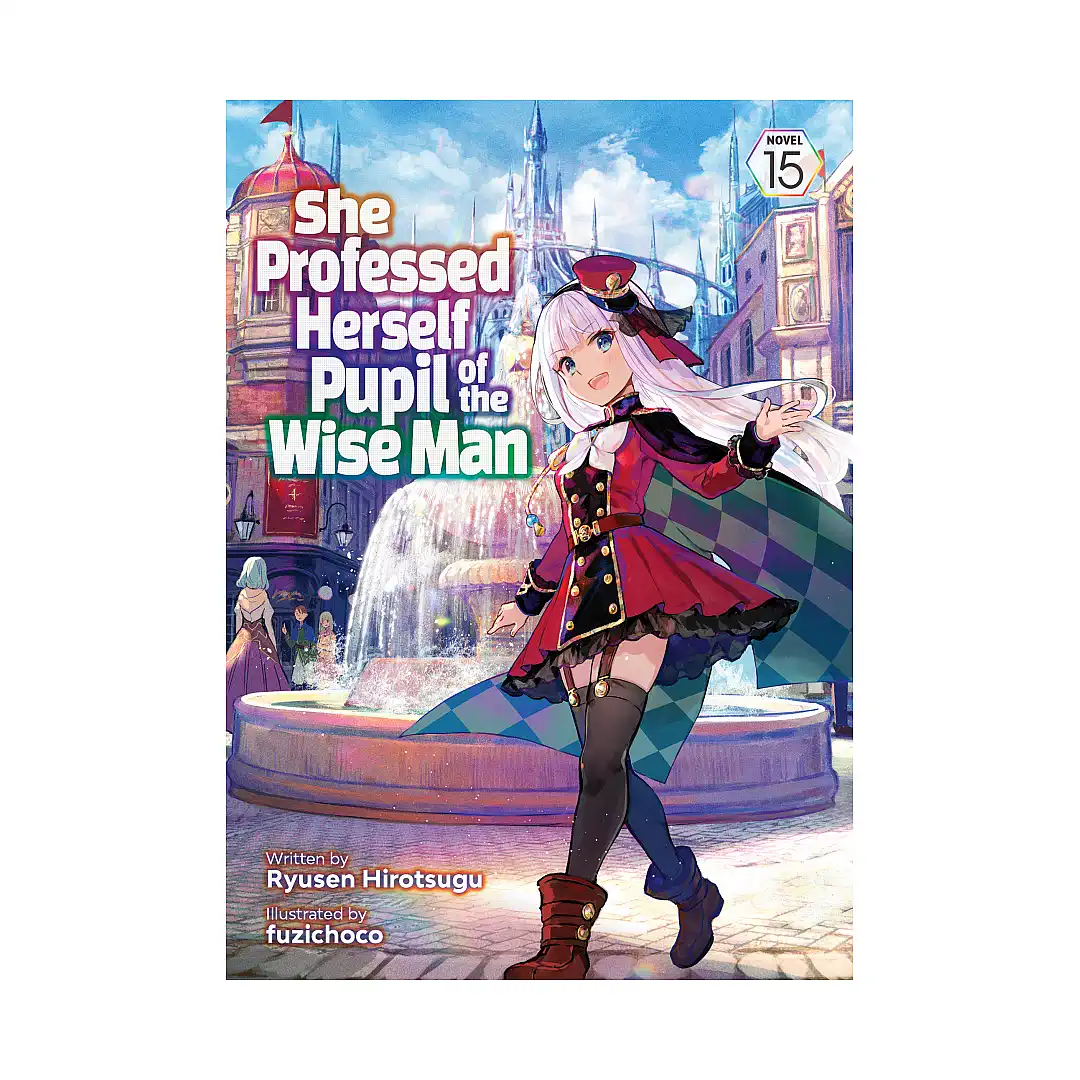 She Professed Herself Pupil of the Wise Man (Light Novel) Volume 15