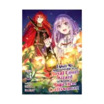 I Quit My Apprenticeship as a Royal Court Wizard to Become a Magic Item Craftswoman (Manga) Volume 03