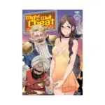 Might as Well Cheat: I Got Transported to Another World Where I Can Live My Wildest Dreams! (Manga) Volume 09